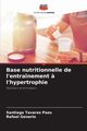 Base nutritionnelle de l'entranement ? l'hypertrophie, Tavares Paes Santiago