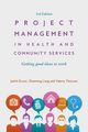 Project Management in Health and Community Services, Dwyer Judith