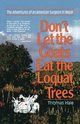 Don't Let the Goats Eat the Loquat Trees, Hale Thomas