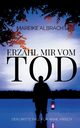 Erzhl mir vom Tod, Albracht Mareike