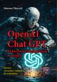 OpenAI Chat GPT Sztuczna inteligencja w ataku, Tkaczyk Mateusz