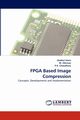 FPGA Based Image Compression, Islam Shabiul