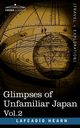 Glimpses of Unfamiliar Japan, Vol.2, Hearn Lafcadio