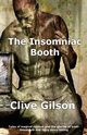 The Insomniac Booth, Gilson Clive L