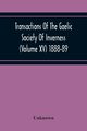 Transactions Of The Gaelic Society Of Inverness (Volume Xv) 1888-89, Unknown