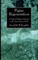 Pagan Regeneration, Willoughby Harold R