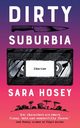 Dirty Suburbia, Hosey Sara