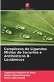 Complexos de Ligandos Mistos de Sacarina e Antibiticos ?-Lactmicos, Al-Noor Taghreed Hashim