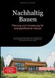 Nachhaltig Bauen, Saage - Deutschland Bendis A. I.