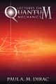 Lectures on Quantum Mechanics, Dirac Paul A. M.