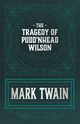 The Tragedy of Pudd'nhead Wilson, Twain Mark
