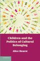 Children and the Politics of Cultural Belonging, Hearst Alice