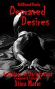 Depraved Desires, Marie Xtina