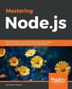 Mastering Node.Js, Pasquali Sandro