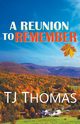 A Reunion to Remember, Thomas TJ