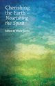 Cherishing the Earth -- Nourishing the Spirit, 