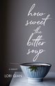 How Sweet the Bitter Soup, Qian Lori