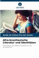 Afro-brasilianische Literatur und Identitten, Piva dos Santos Anilda de Ftima