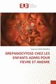 DREPANOCYTOSE CHEZ LES ENFANTS ADMIS POUR FIEVRE ET ANEMIE, EWUSU BALENGU Epiphanie