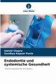 Endodontie und systemische Gesundheit, CHOPRA SAKSHI
