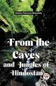 From The Caves And Jungles Of Hindostan, Petrovna Blavatsky Helena