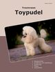 Traumrasse Toypudel, Teichert Melanie