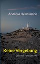 Keine Vergebung, Heelmann Andreas
