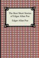 The Best Short Stories of Edgar Allan Poe, Poe Edgar Allan