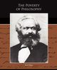 The Poverty of Philosophy, Marx Karl