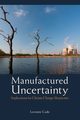Manufactured Uncertainty, Code Lorraine