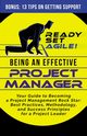 Being an Effective Project Manager, Ready Set Agile