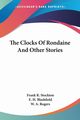 The Clocks Of Rondaine And Other Stories, Stockton Frank R.