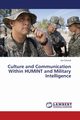 Culture and Communication Within Humint and Military Intelligence, Schnell Jim