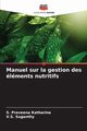 Manuel sur la gestion des lments nutritifs, Katharine S. Praveena