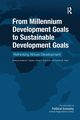 From Millennium Development Goals to Sustainable Development Goals, 