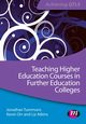 Teaching Higher Education Courses in Further Education Colleges, Tummons Jonathan