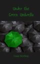 Under the Green Umbrella, Sterling Liam