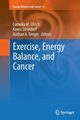 Exercise, Energy Balance, and Cancer, 