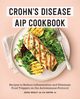 Crohn's Disease AIP Cookbook, Bradley Joshua