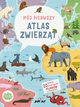 Mj pierwszy atlas zwierzt, Banfi Cristina