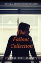 The Fallout Collection, Mulraney Peter