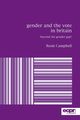 Gender and the Vote in Britain, Campbell Rosie