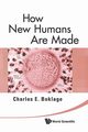 How New Humans Are Made, Boklage Charles E.