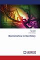 Biomimetics in Dentistry, Gupta Ruchi