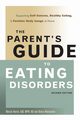 The Parent's Guide to Eating Disorders, Herrin Marcia