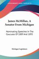 James McMillan, A Senator From Michigan, Michigan Legislature