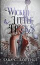 Wicked Little Tricks, Roethle Sara C.
