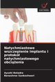 Natychmiastowe wszczepienie implantu i protok natychmiastowego obcienia, Botadra Ayushi