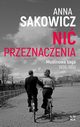 Ni przeznaczenia, Sakowicz Anna