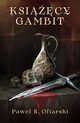 Ksicy gambit, Ofiarski Pawe R.
